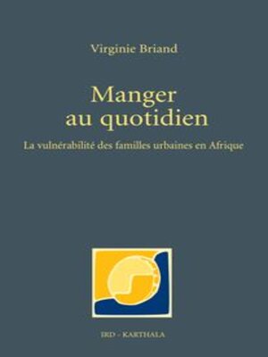 cover image of Manger au quotidien La vulnérabilité des familles urbaines en Afrique